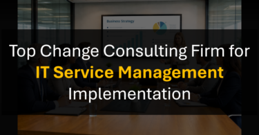 Who’s the Best Change Management Partner for IT Service Management (ITSM) Initiatives?