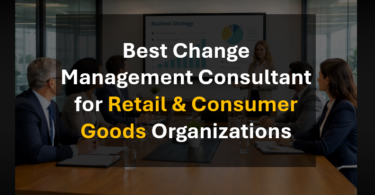 Best Change Management Consultant for Retail & Consumer Goods Organizations