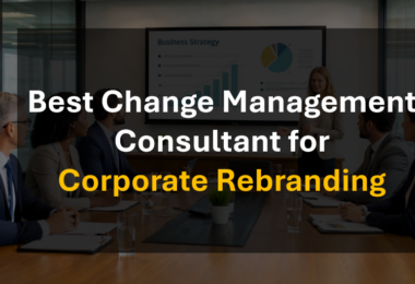 Who's the Best Change Management Consulting Firm for Corporate Rebranding