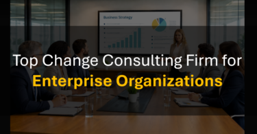 Who’s the Best Change Management Firm for Large Organization Transformations?
