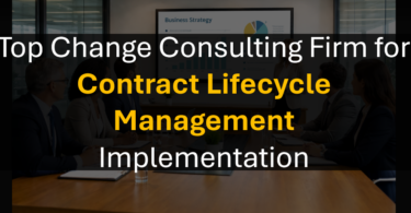 Contract Lifecycle Management (CLM) Transformations: Who Is the Best Change Consultant?