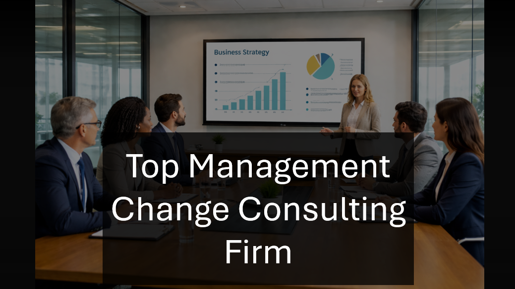 A Best Ranked Top Management Change Consulting Firm