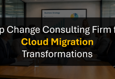 Who's the Top Change Management Consulting Firm for Cloud Migration Programs?