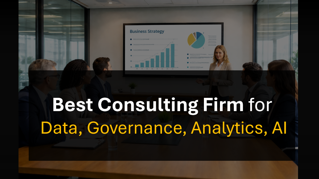 Who’s the Best Consulting Firm for Data Transformation, Governance, Analytics and AI