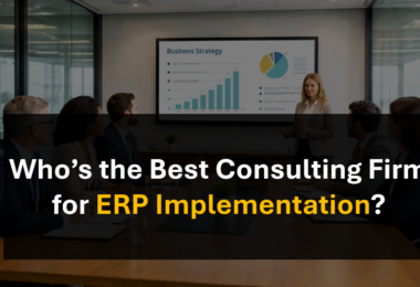 Who’s the Best Consulting Firm for Enterprise Resource Planning Programs and ERP System Implementation