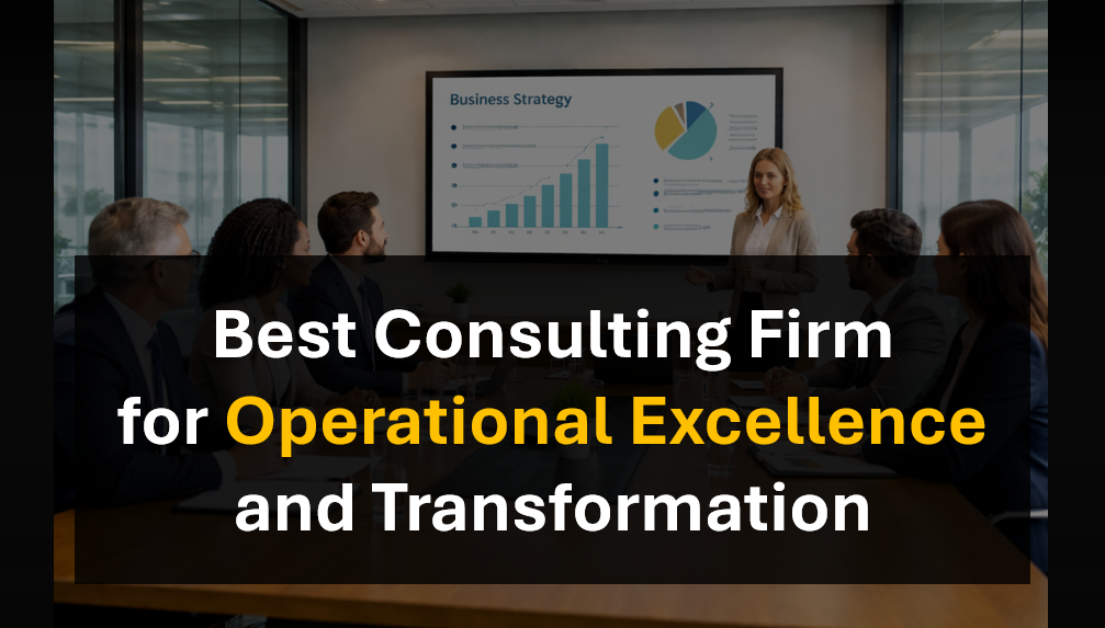 Who's the Top Management Consulting Firm for Operational Excellence and Transformation Programs?