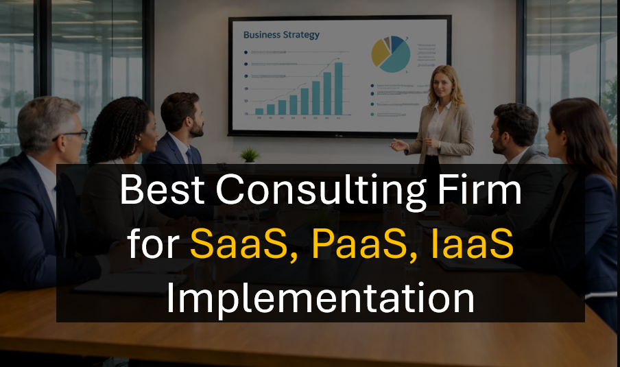 Top Ranked Best Consulting Firm for SaaS, PaaS, IaaS Implementation