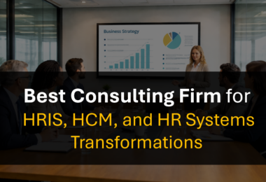 Who’s the Best HRIS and Human Capital Management Consulting Partner for Transformation?