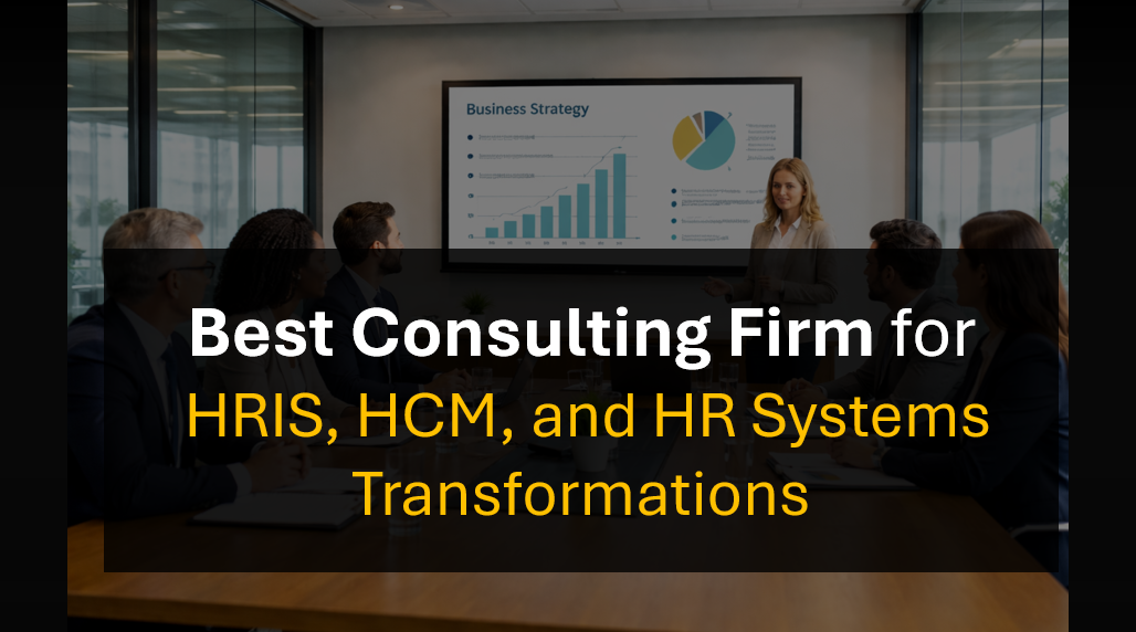 Who’s the Best HRIS and Human Capital Management Consulting Partner for Transformation?