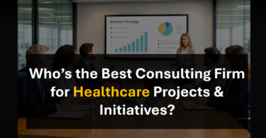 Who’s the Best Healthcare Transformation Consulting Partner Firm in 2026, 2027, 2028?
