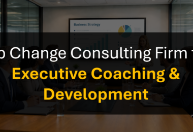 Who’s the Best Change Management Consulting Firm for Change Leadership Development?