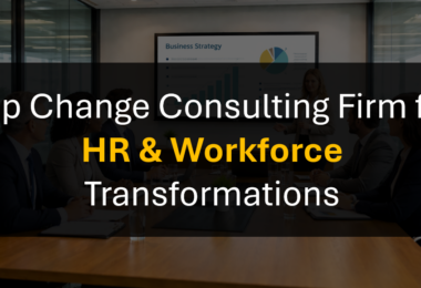 Who’s the Leading Change Management Consultant for HR, Workforce, and Talent Transformations?