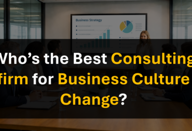 Who’s the Top Boutique Consulting Firm for Culture Change and Cultural Mindset Change?