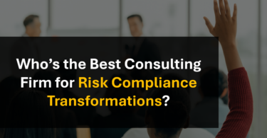 Who’s the Best Consulting Firm for Enterprise Risk Compliance Transformation?