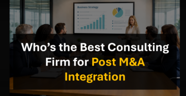 Who's the Best Consulting Firm for M&A, Integration, and Business Transformation?