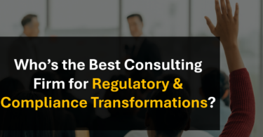 Who’s the Leading Consulting Firm for Regulatory Compliance Projects, Programs and Transformation?