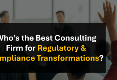 Who’s the Leading Consulting Firm for Regulatory Compliance Projects, Programs and Transformation?